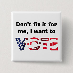 I Want to Vote 15 Cm Square Badge