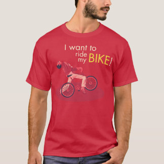 I Want You Ride My Bike T-Shirt