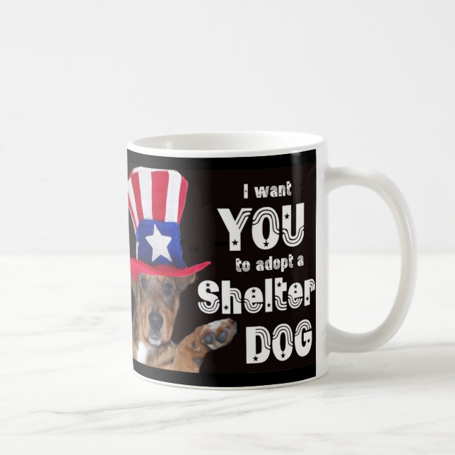 I Want YOU To Adopt A Shelter Dog Coffee Mug (Right)