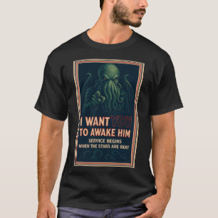 I Want You — To Awake Him (Cthulhu Cult Recruitmen T-Shirt