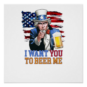 I Want You To Get Me A Beer, USA Summer Shirt Poster