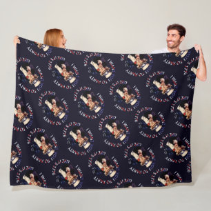 I Want You To Party Lİke Its 1776 Fleece Blanket
