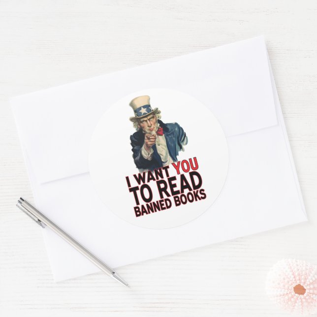I WANT YOU TO READ BANNED BOOKS CLASSIC ROUND STICKER (Envelope)