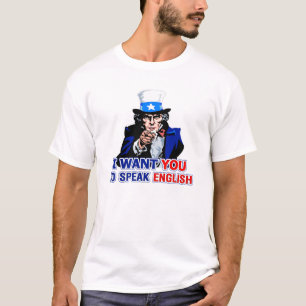 I Want You To Speak English T-Shirt