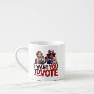 I WANT YOU TO VOTE (Cat Ladies) Espresso Cup