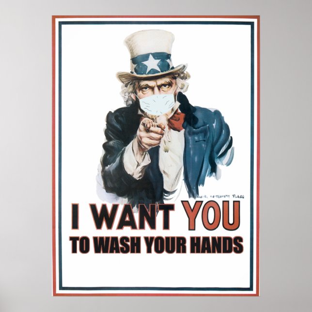 I Want You... To Wash Your Hands ...  Be a Patriot Poster (Front)