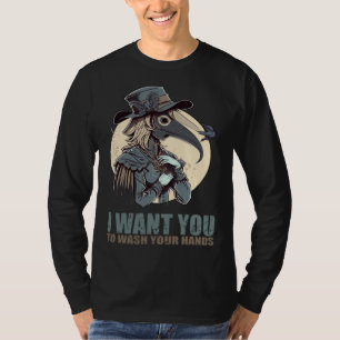 I Want You To Wash Your Hands Female Plague Doctor T-Shirt