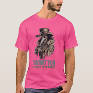 I Want You To Wash Your Hands Plague Doctor T-Shirt