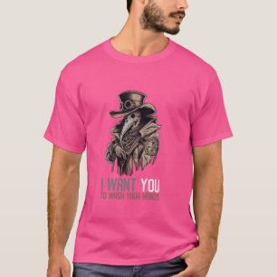 I Want You To Wash Your Hands Plague Doctor T-Shirt
