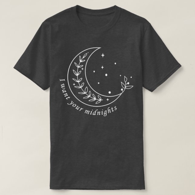 I want your midnights  T-Shirt (Design Front)