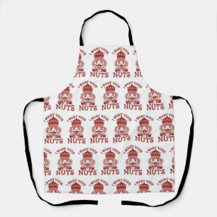 I Want Your Nuts Snarky Nutcracker Christmas  Apron
