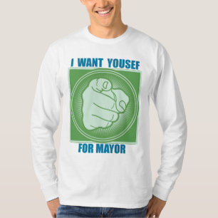I WANT YOUSEF FOR MAYOR T-Shirt