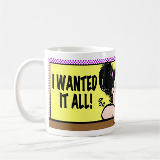 I Wanted It All Coffee Mug