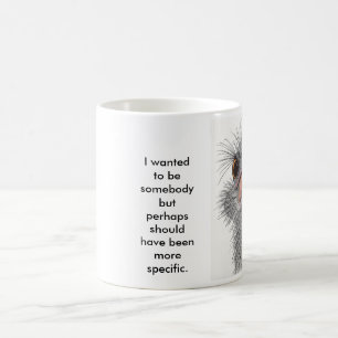 , I wanted to be somebody Coffee Mug