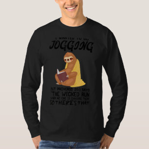 I Wanted To Go Jogging But The Proverbs 281 Sloth T-Shirt