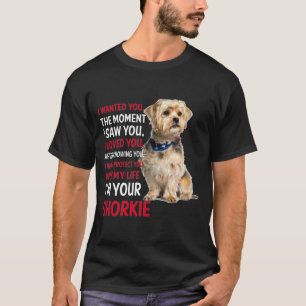 I Wanted You The Moment I Saw You I Loved You Shor T-Shirt