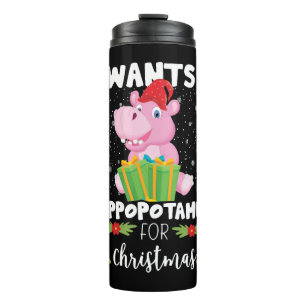 I Wants A Hippopotamus For Christmas Thermal Tumbler