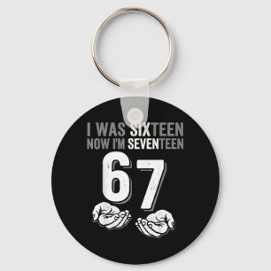 I Was 16 Im 17 Year Old Funny Meme Retro Seventeen Key Ring