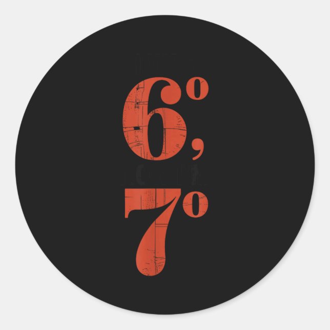 I Was 60 Now I'm 70 Birthday Grandma 67 Funny Matc Classic Round Sticker (Front)