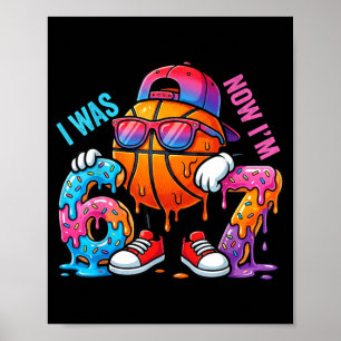 I was 6 Im 7 Birthday Basketball Boys Kids 67 Meme Poster