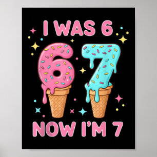 I Was 6 Now I’m 7 Cute Ice Cream 7th Birthday Kids Poster