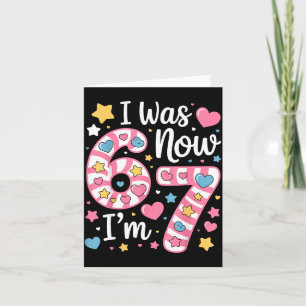 I Was 6 Now I’m 7 Funny Birthday Girl Seven Years  Card