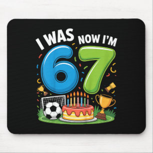 I Was 6 Now I’m 7 Soccer 67 _2 Mouse Pad