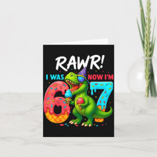 I Was 6 Now I’m 7 Years Old 7th Birthday 6-7 T Rex Card