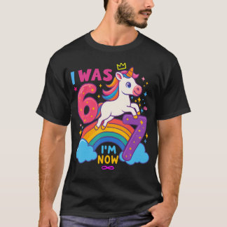 I Was 6 Now I'M 6 7 Unicorn 7Th Birthday Girl 6 T-Shirt