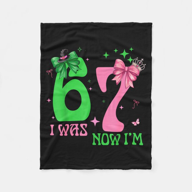 I Was 6 Now I'm 7 67 Birthday Witch Nk Green Birth Fleece Blanket (Front)