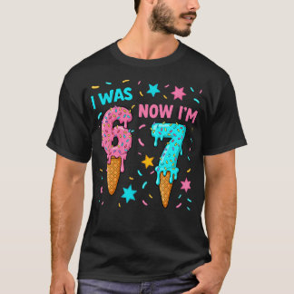 I Was 6 Now I'M 7 67 Ice Cream Drip 7 Years Old 7T T-Shirt