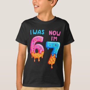 I Was 6 Now Im 7 67 Six Seven For Kids Boys Girls  T-Shirt