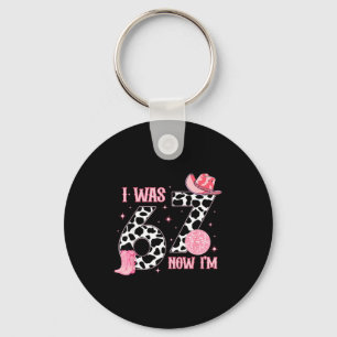 I Was 6 Now I'm 7 7th Birthday Cowgirl 7 Year Old Key Ring