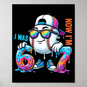 I was 6 Now Im 7 Birthday Baseball Boys Kids 67 Poster