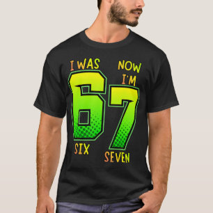 I Was 6 Now I'M 7 Birthday For 7 T-Shirt
