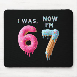 I Was 6 Now I'm 7 Birthday, Funny 67 Viral Meme,7 Mouse Pad