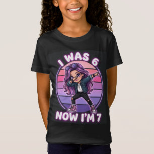I Was 6 Now I'm 7 Cool Girl Dabbing 7th Birthday T T-Shirt