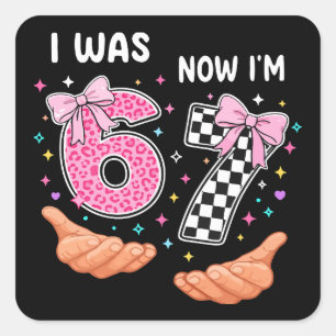 I was 6 now I'm 7 cute birthday numbers Square Sticker