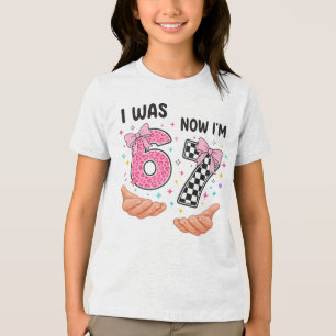 I was 6 now I'm 7 cute birthday numbers Tri-Blend Shirt