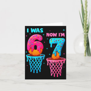 I Was 6 Now I'm 7 Funny 67 Meme Ice Cream Drip Bas Card