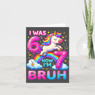 I Was 6 Now I'm 7 Funny 6 7 Six Seven Meme Unicorn Card