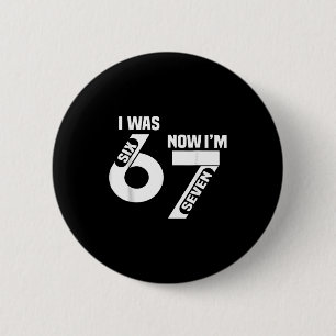 I Was 6 Now I'm 7 Funny 7th Birthday Funny Six Sev Cm Round Badge