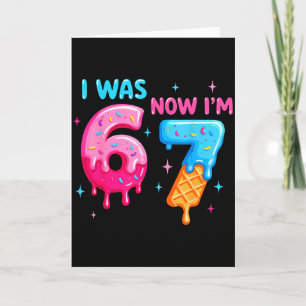 I Was 6 Now Im 7 Funny Meme Six Seven Baseball 7th Card