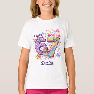 I Was 6 Now I'm 7 Girls Birthday T-Shirt