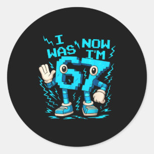 I Was 6 Now I'm 7 Six Seven 7 Years Old Birthday B Classic Round Sticker