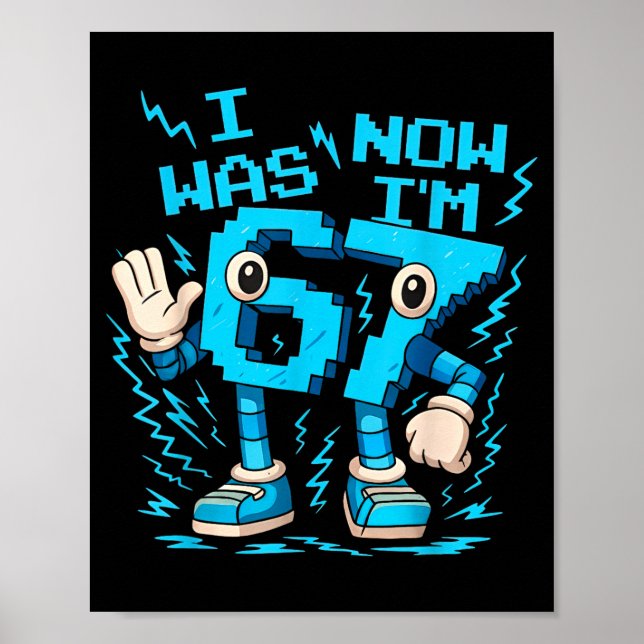 I Was 6 Now I'm 7 Six Seven Brainrot 7 Years Old B Poster (Front)