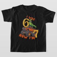 I Was 6 Now I'm 7 T-rex Monster Trucks
