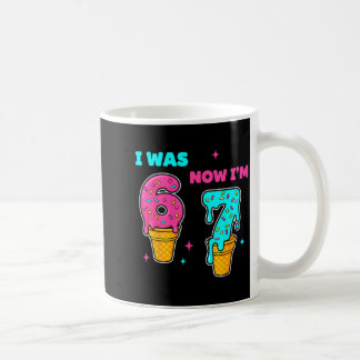 I Was 6 Now I'm 7 Year Old Birthday 67 Meme For Ki Coffee Mug