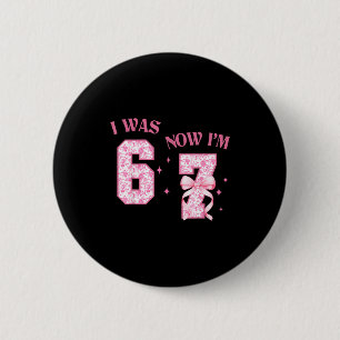 I Was 6 Now I'm 7 Year Old Birthday Girls Coquette 6 Cm Round Badge
