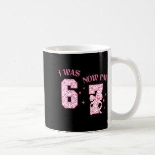 I Was 6 Now I'm 7 Year Old Birthday Girls Coquette Coffee Mug